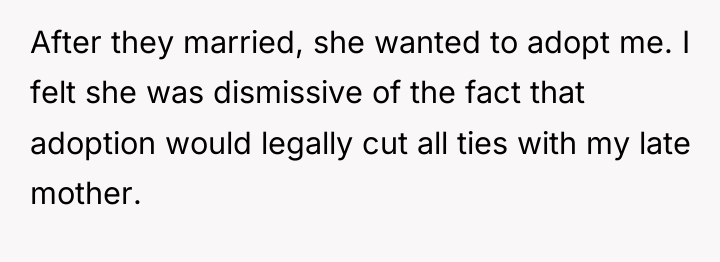 After they married, she wanted to adopt me. I felt...