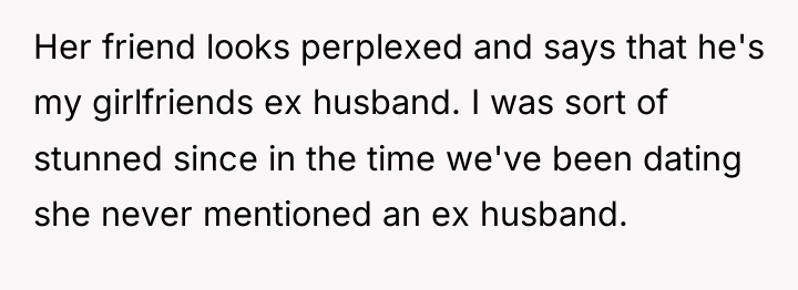 Her friend looks perplexed and says that he's my girlfriends...