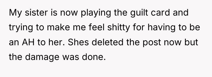 My sister is now playing the guilt card and trying...