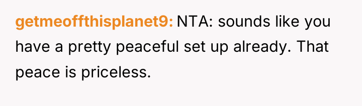 getmeoffthisplanet9 NTA: sounds like you have a pretty peaceful set...