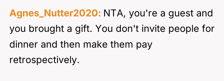Agnes_Nutter2020 NTA, you're a guest and you brought a gift....