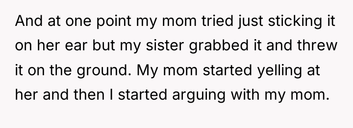 And at one point my mom tried just sticking it...