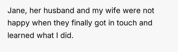 Jane, her husband and my wife were not happy when...