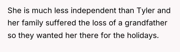 She is much less independent than Tyler and her family...