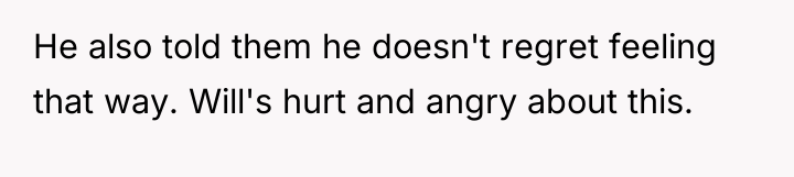 He also told them he doesn't regret feeling that way....