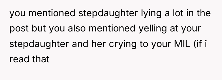 you mentioned stepdaughter lying a lot in the post but...