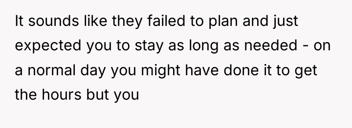It sounds like they failed to plan and just expected...
