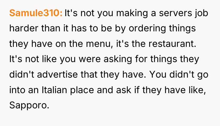 Samule310 It's not you making a servers job harder than...