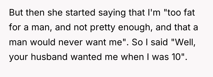 But then she started saying that I'm "too fat for...