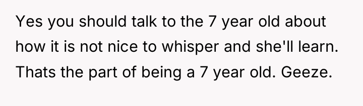 Yes you should talk to the 7 year old about...