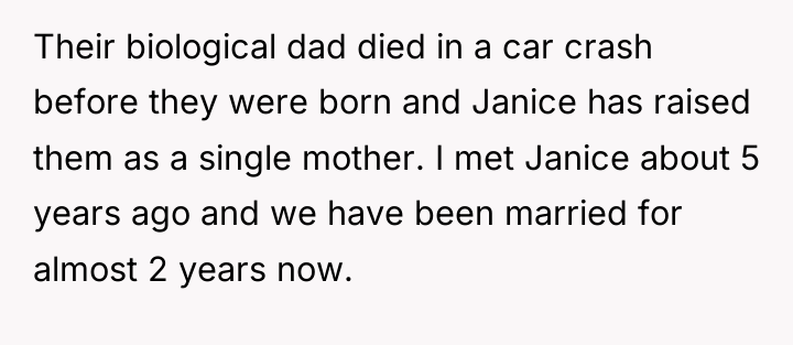 Their biological dad died in a car crash before they...