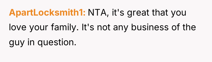 ApartLocksmith1 NTA, it's great that you love your family. It's...
