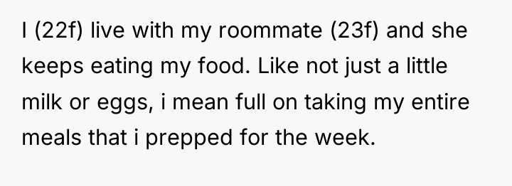 I (22f) live with my roommate (23f) and she keeps...