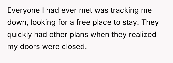 Everyone I had ever met was tracking me down, looking...