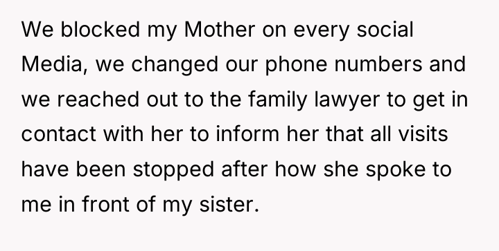 We blocked my Mother on every social Media, we changed...