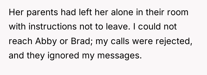 Her parents had left her alone in their room with...