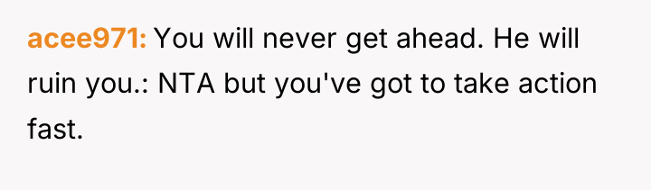 acee971 You will never get ahead. He will ruin you.:...