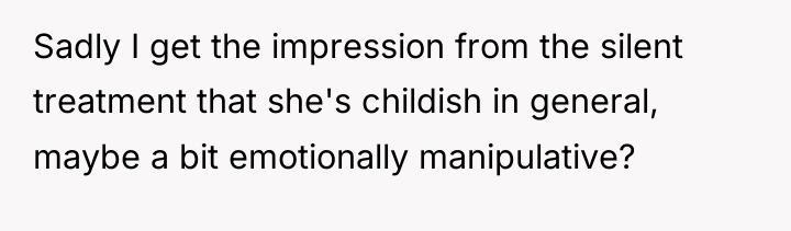 Sadly I get the impression from the silent treatment that...