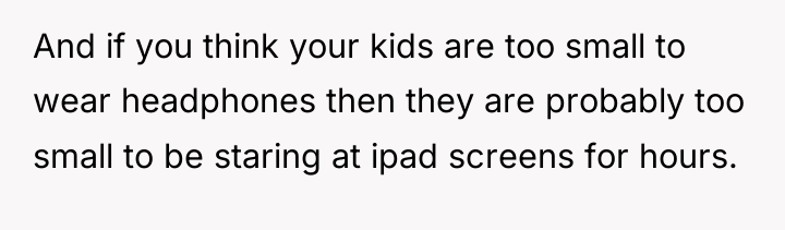 And if you think your kids are too small to...