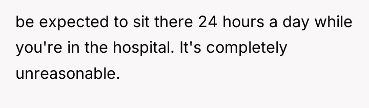 be expected to sit there 24 hours a day while...