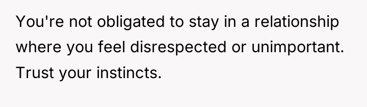 You're not obligated to stay in a relationship where you...
