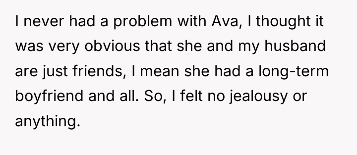 I never had a problem with Ava, I thought it...