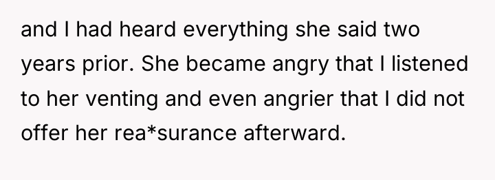 and I had heard everything she said two years prior....