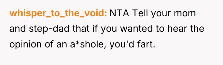 whisper_to_the_void NTA Tell your mom and step-dad that if you...