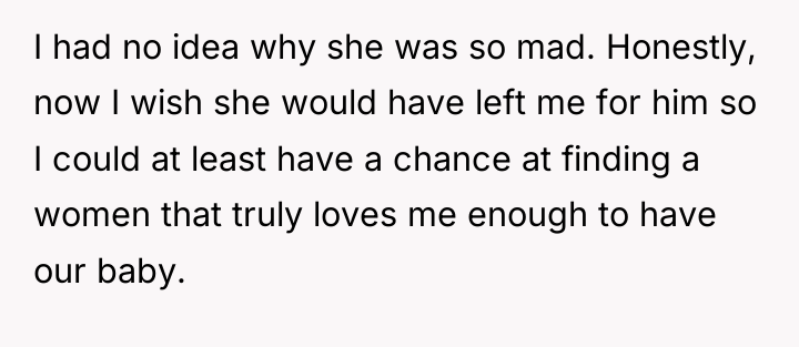 I had no idea why she was so mad. Honestly,...