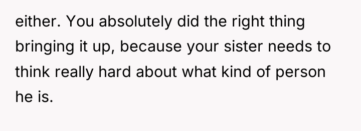 either. You absolutely did the right thing bringing it up,...
