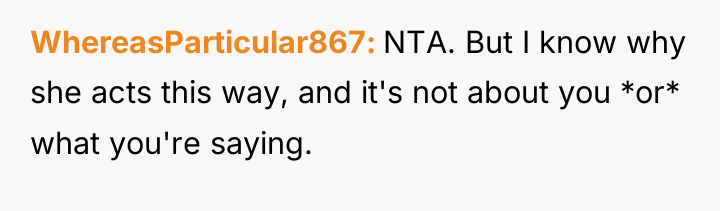 WhereasParticular867 NTA. But I know why she acts this way,...