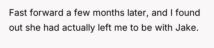 Fast forward a few months later, and I found out...