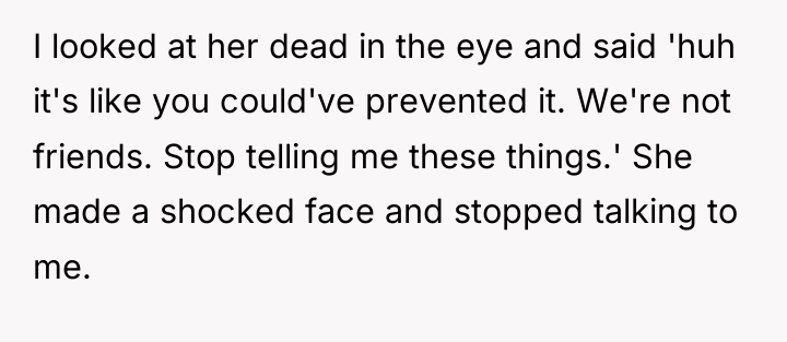 I looked at her dead in the eye and said...