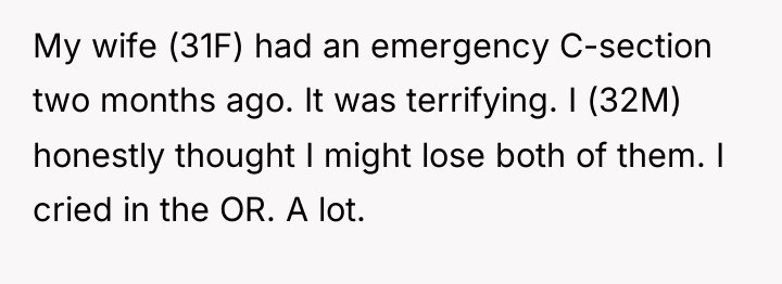 My wife (31F) had an emergency C-section two months ago....