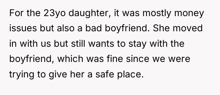 For the 23yo daughter, it was mostly money issues but...