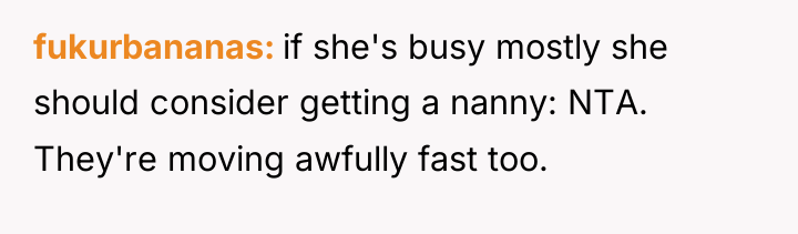 fukurbananas if she's busy mostly she should consider getting a...