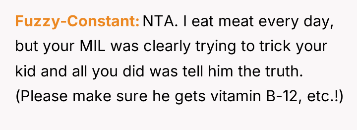 Fuzzy-Constant NTA. I eat meat every day, but your MIL...