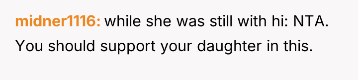 midner1116 while she was still with hi: NTA. You should...