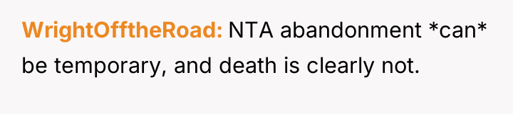 WrightOfftheRoad NTA abandonment *can* be temporary, and death is clearly...