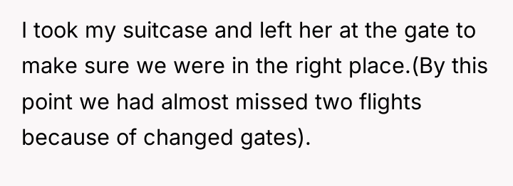 I took my suitcase and left her at the gate...