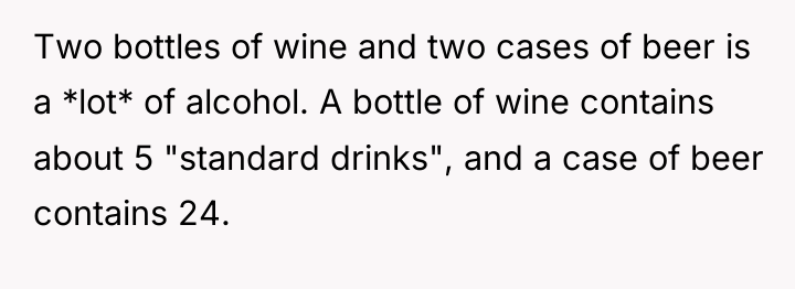 Two bottles of wine and two cases of beer is...