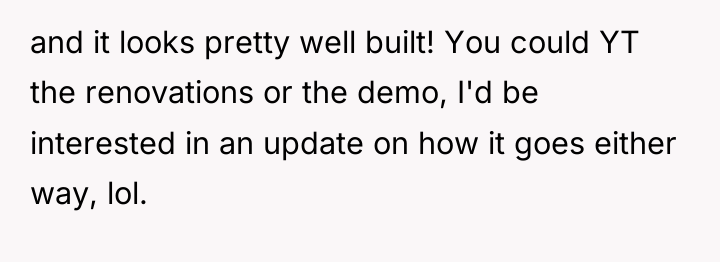 and it looks pretty well built! You could YT the...