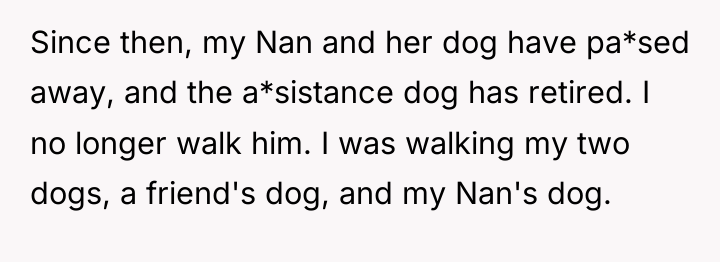 Since then, my Nan and her dog have pa*sed away,...