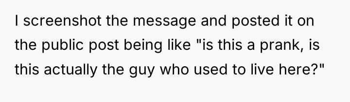 I screenshot the message and posted it on the public...