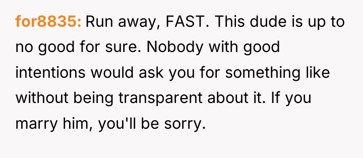 for8835 Run away, FAST. This dude is up to no...