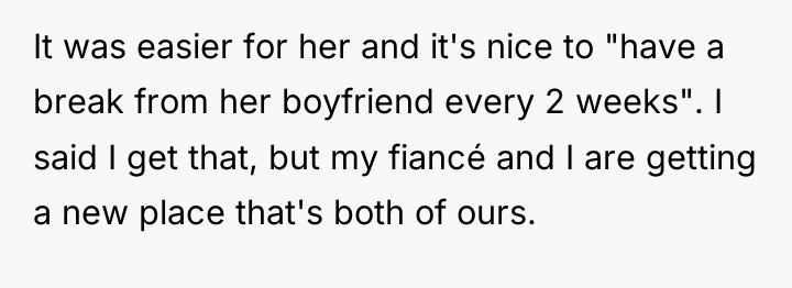 It was easier for her and it's nice to "have...