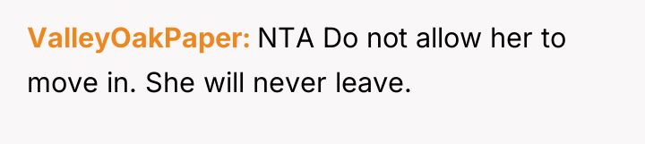 ValleyOakPaper NTA Do not allow her to move in. She...
