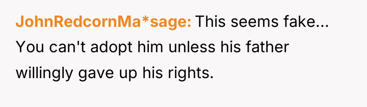 JohnRedcornMa*sage This seems fake... You can't adopt him unless his...