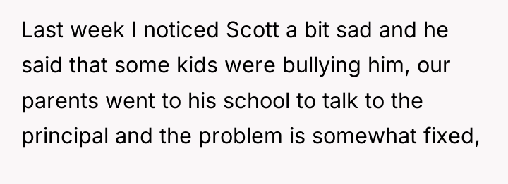 Last week I noticed Scott a bit sad and he...