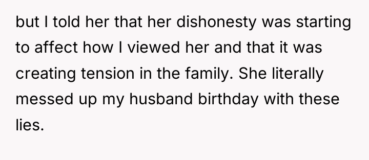 but I told her that her dishonesty was starting to...
